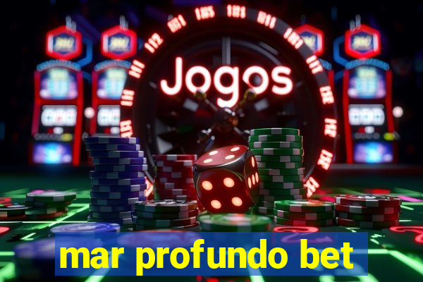 mar profundo bet